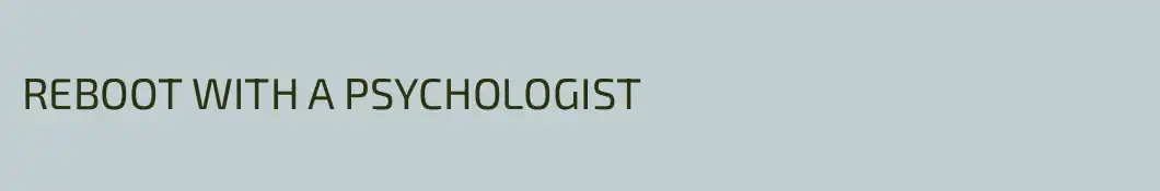 REBOOT WITH A PSYCHOLOGIST